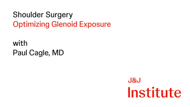 Image from Optimizing Glenoid Exposure with Paul Cagle, MD